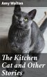 The Kitchen Cat and Other Stories... - Bild 1