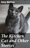 The Kitchen Cat and Other Stories (eBook, ePUB)