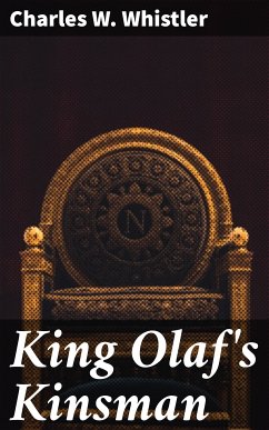 King Olaf's Kinsman (eBook, ePUB) - Whistler, Charles W.