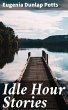 Idle Hour Stories (eBook, ePUB) - Bild 1