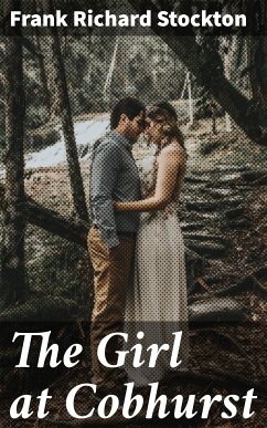 The Girl at Cobhurst (eBook, ePUB) - Stockton, Frank Richard