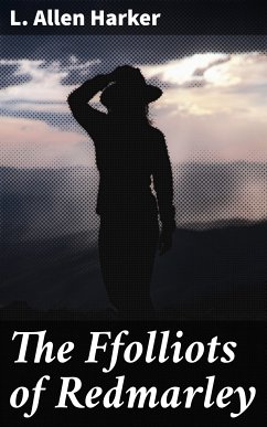 The Ffolliots of Redmarley (eBook, ePUB) - Harker, L. Allen