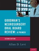 Goodman's Neurosurgery Oral Board Review 2nd Edition (eBook, PDF)