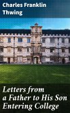 Letters from a Father to His Son Entering College (eBook, ePUB)