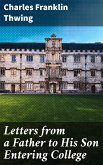 Letters from a Father to His Son Entering College (eBook, ePUB)