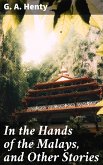 In the Hands of the Malays, and Other Stories (eBook, ePUB)
