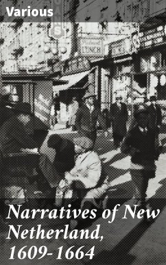 Narratives of New Netherland, 1609-1664 (eBook, ePUB) - Various