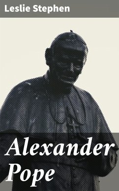 Alexander Pope (eBook, ePUB) - Stephen, Leslie