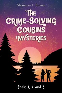 The Crime-Solving Cousins Mysteries Bundle (Crime-Solving Cousins Mystery Series) (eBook, ePUB) - Brown, Shannon L.