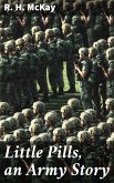 Little Pills, an Army Story (eBook, ePUB)