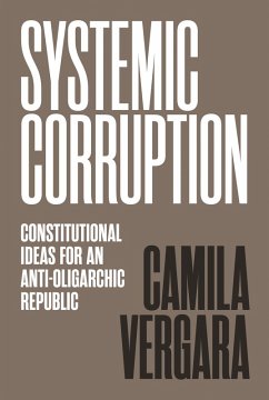 Systemic Corruption (eBook, ePUB) - Vergara, Camila