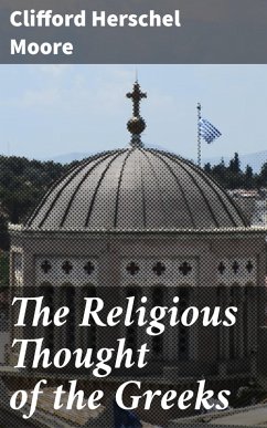 The Religious Thought of the Greeks (eBook, ePUB) - Moore, Clifford Herschel