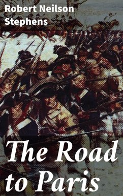 The Road to Paris (eBook, ePUB) - Stephens, Robert Neilson