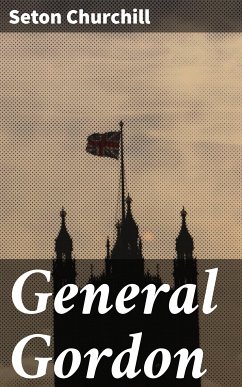 General Gordon (eBook, ePUB) - Churchill, Seton