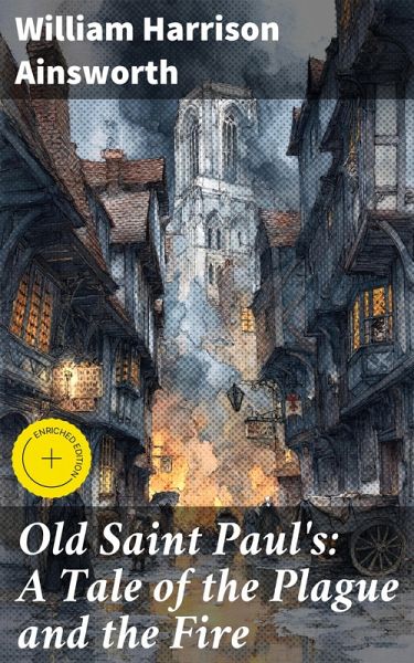 Old Saint Paul's: A Tale of the Plague and the Fire (eBook, ePUB)