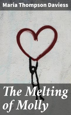 The Melting of Molly (eBook, ePUB) - Daviess, Maria Thompson