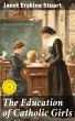 The Education of Catholic Girls (eBook,... - Bild 1