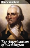 The Americanism of Washington (eBook, ePUB)