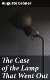 The Case of the Lamp That Went Out (eBook, ePUB)