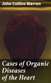 Cases of Organic Diseases of the Heart (eBook, ePUB)