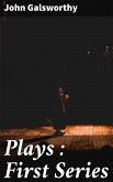 Plays : First Series (eBook, ePUB)