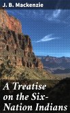A Treatise on the Six-Nation Indians (eBook, ePUB)
