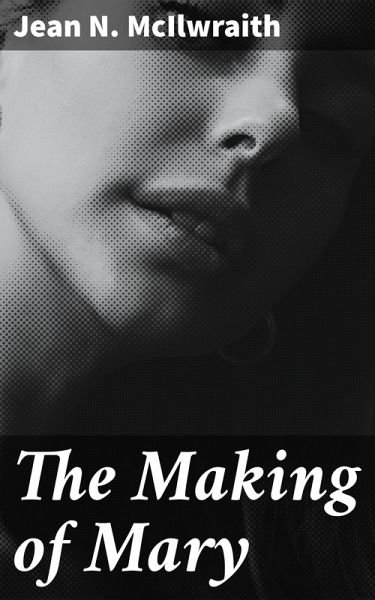 The Making of Mary (eBook, ePUB)