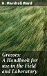 Grasses: A Handbook for use in the... - Bild 1