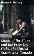Lands of the Slave and the Free; Or,... - Bild 1