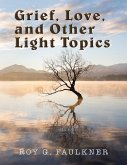 Grief, Love, and Other Light Topics (eBook, ePUB)