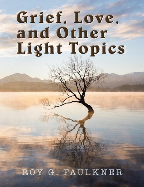 Grief, Love, and Other Light Topics (eBook, ePUB) Grief, Love, and Other Light Topics (eBook, ePUB)
