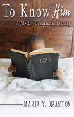 To Know Him (eBook, ePUB) To Know Him (eBook, ePUB)