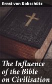 The Influence of the Bible on Civilisation (eBook, ePUB)