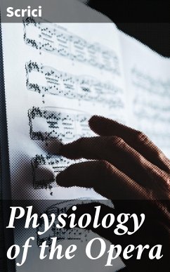 Physiology of the Opera (eBook, ePUB) - Scrici