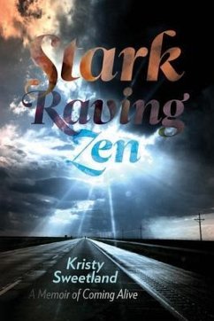 Stark Raving Zen (eBook, ePUB) - Sweetland, Kristy