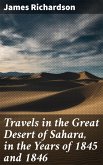 Travels in the Great Desert of Sahara, in the Years of 1845 and 1846 (eBook, ePUB)