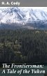 The Frontiersman: A Tale of the Yukon... - Bild 1