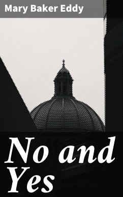 No and Yes (eBook, ePUB) - Eddy, Mary Baker