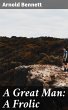 A Great Man: A Frolic (eBook, ePUB) - Bild 1