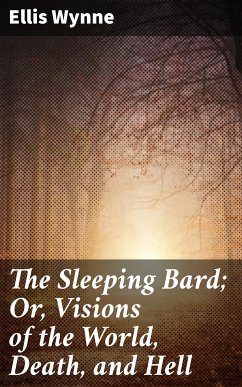 The Sleeping Bard; Or, Visions of the World, Death, and Hell (eBook, ePUB) - Wynne, Ellis