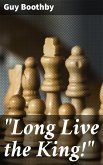 &quote;Long Live the King!&quote; (eBook, ePUB)