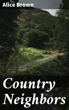 Country Neighbors (eBook, ePUB) - Brown, Alice