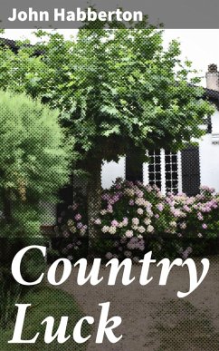 Country Luck (eBook, ePUB) - Habberton, John