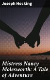 Mistress Nancy Molesworth: A Tale of Adventure (eBook, ePUB)