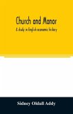 Church and manor; a study in English economic history