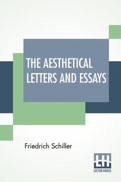 The Aesthetical Letters And Essays - Schiller, Friedrich