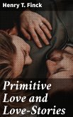 Primitive Love and Love-Stories (eBook, ePUB)