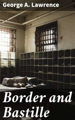 Border and Bastille (eBook, ePUB) - Lawrence, George A.