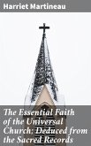 The Essential Faith of the Universal Church; Deduced from the Sacred Records (eBook, ePUB)