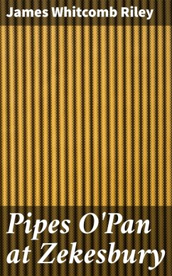 Pipes O'Pan at Zekesbury (eBook, ePUB) - Riley, James Whitcomb